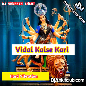 Vidai Kaise Kari Pawan Singh { Navratri Vibration RoadShow Hip Hop Mix } Dj Saurabh Event